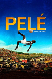 Pele. Legendos gimimas / Pelé: Birth of a Legend (2016)