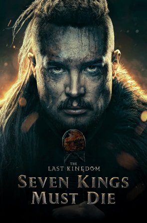 Paskutinė karalystė: Septyni karaliai turi mirti Online