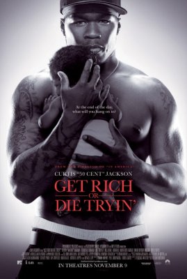 Tapk turtingu arba mirk stengdamasis / Get Rich or Die Tryin' (2005)