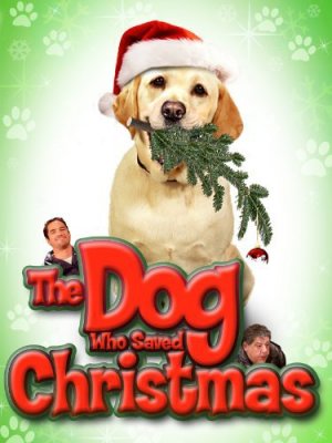 Šuo, kuris išgelbėjo Kalėdas / The Dog Who Saved Christmas (2009)