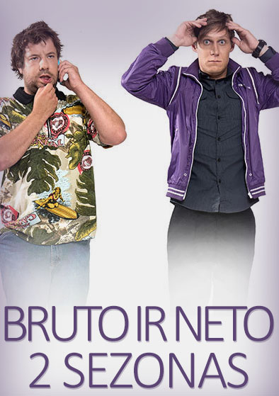 Bruto ir Neto (2 Sezonas) (2017)