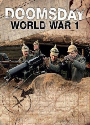 Lemtinga diena: Pirmas Pasaulinis Karas / Doomsday: World War I (2013)