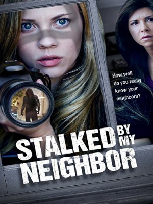 Persekiotoja už objektyvo / Stalked by My Neighbor (2015)
