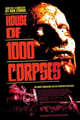 Tūkstantis negyvėlių namų / House of 1000 Corpses (2003)